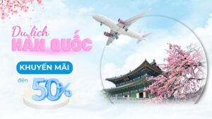 Du Lịch Hàn Quốc: Cách Lên Kế Hoạch Và Đặt Vé Máy Bay Giá Rẻ