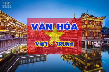 Khác biệt văn hóa Việt – Trung: Những điều cần biết